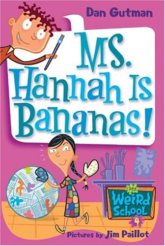 Ms. Hannah Is Bananas! (My Weird School, Bk. 4)