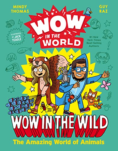 Wow In The Wild: The Amazing World of Animals (Wow in the World) |  Hardcover Format 