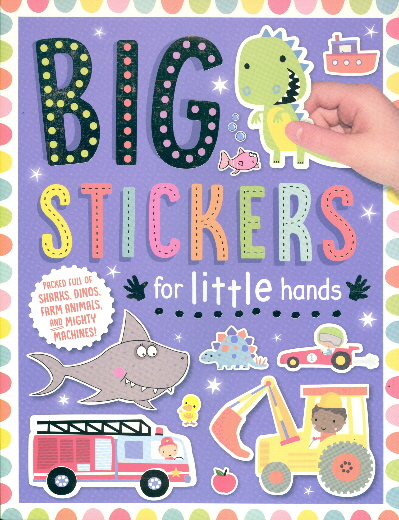 Sharks, Dinos, Farm Animals, and Mighty Machines (Big Stickers for Little  Hands) | Paperback Format 